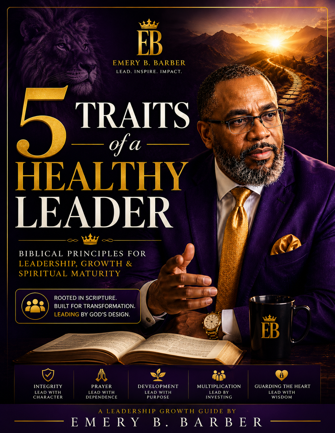 5 Traits of Healthy Leaders by Emery B. Barber 