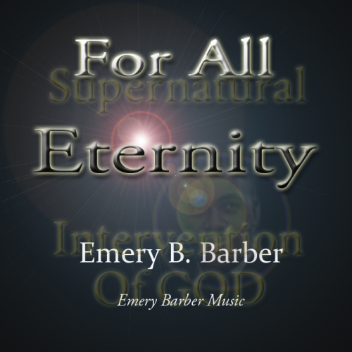 For All Eternity, by Emery B. Barber